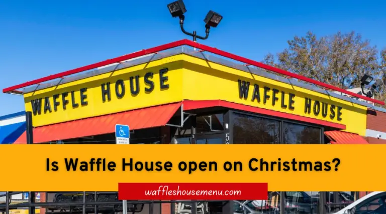 Is Waffle House Open on Christmas Day? (Updated for 2025)