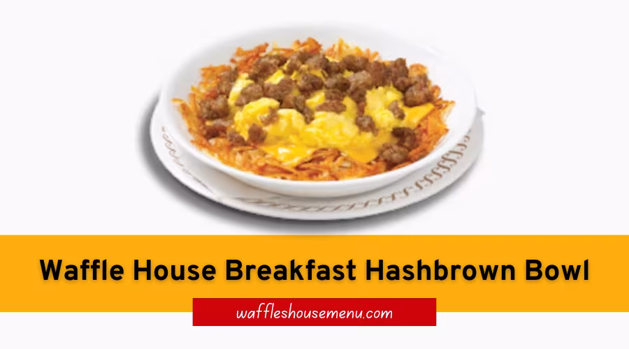 Waffle House Breakfast Hashbrown Bowl