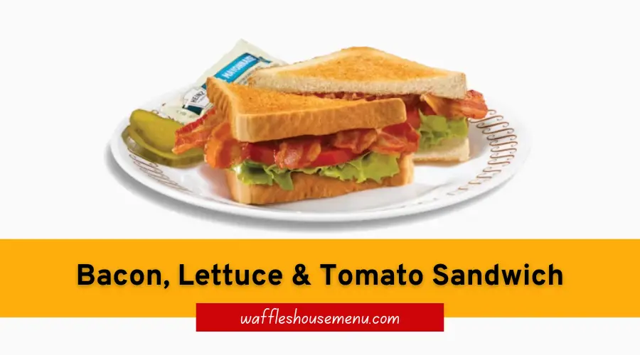 Waffle House Bacon, Lettuce & Tomato Sandwich